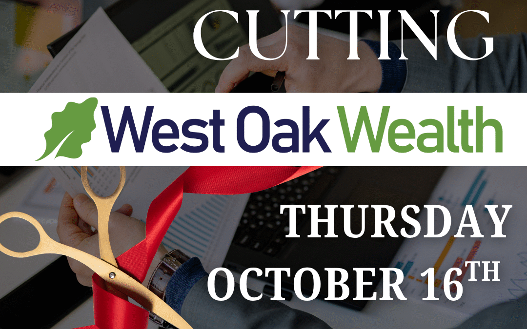 Ribbon Cutting – West Oak Wealth
